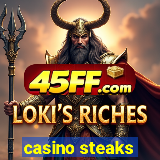 casino steaks